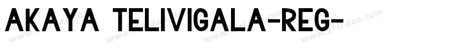 AKaya Telivigala-Reg字体转换